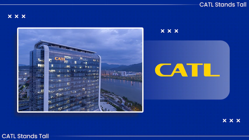 CATL Stands Tall