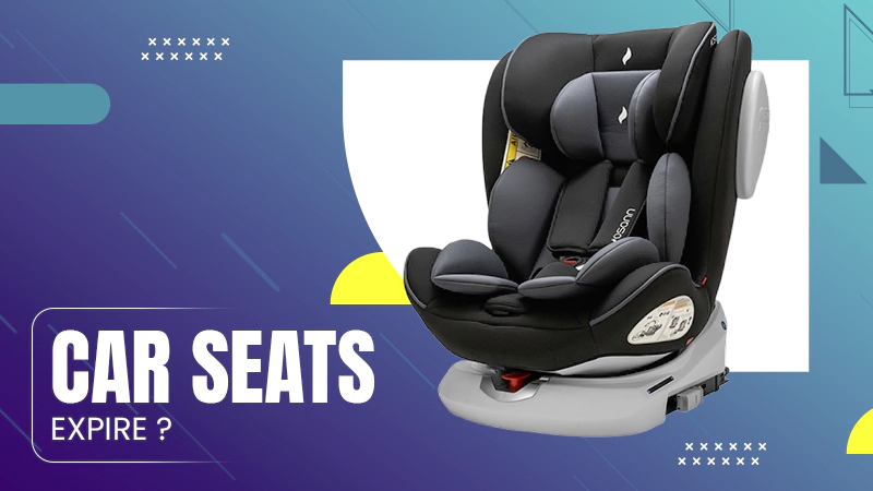 Car Seats Expire