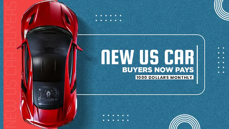 new us car buyers now pays 1000 dollars monthly