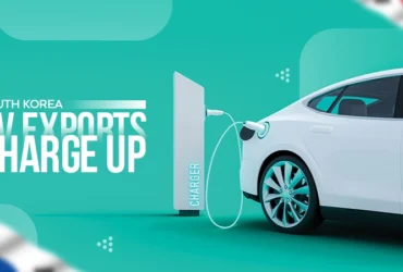 south korea ev exports charge up