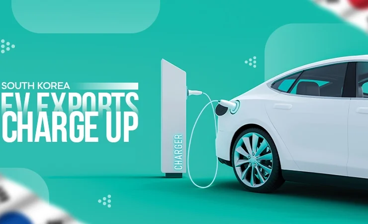 south korea ev exports charge up