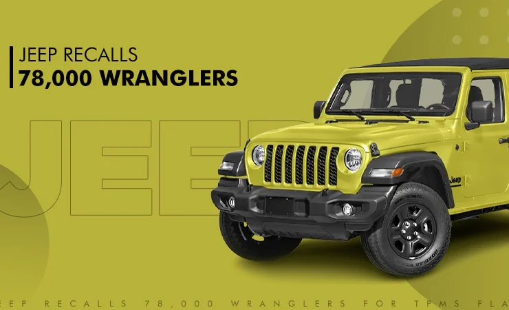 Jeep Recalls 78,000 Wranglers for TPMS Flaw