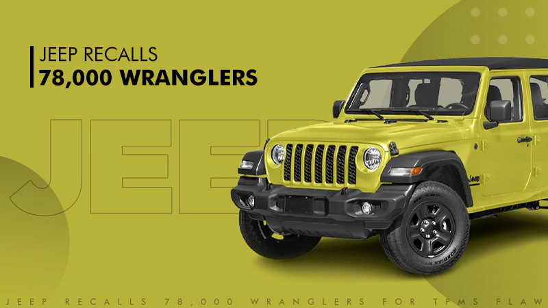 Jeep Recalls 78,000 Wranglers for TPMS Flaw