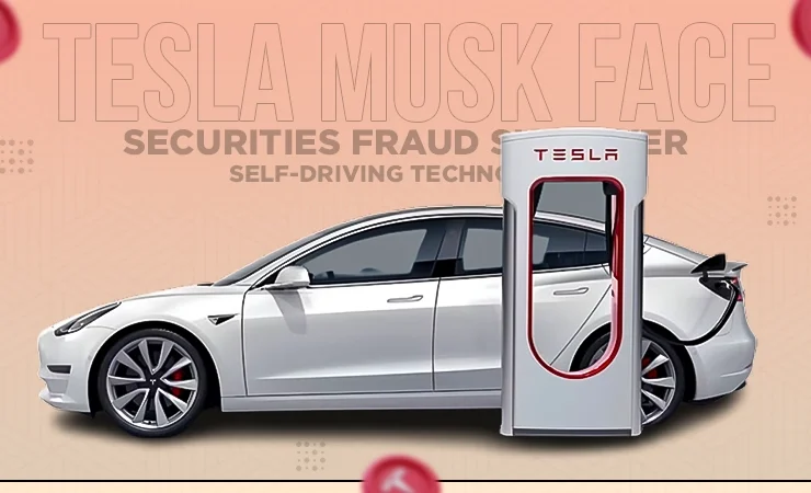 tesla and musk face securities fraud lawsuit over self driving technology