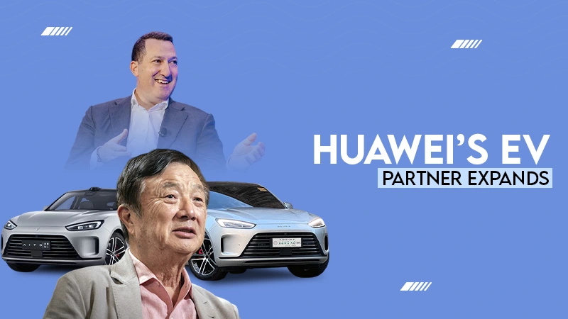 Huawei's EV Partner Expends