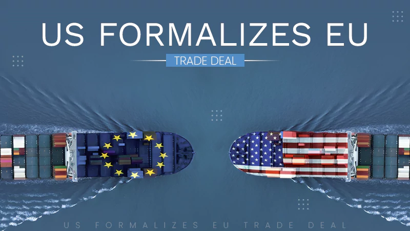 US Formalizes EU Trade Deal
