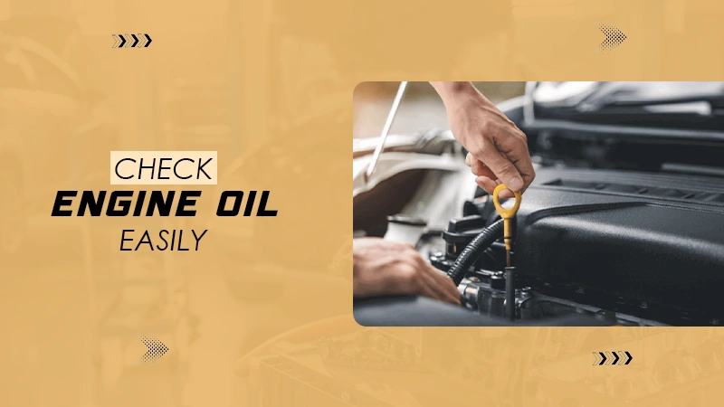 check engine oil easily