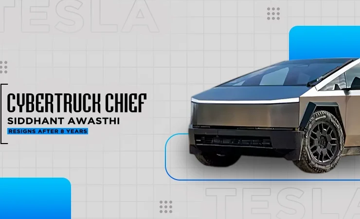 tesla cybertruck chief siddhant awasthi resigns after 8 years