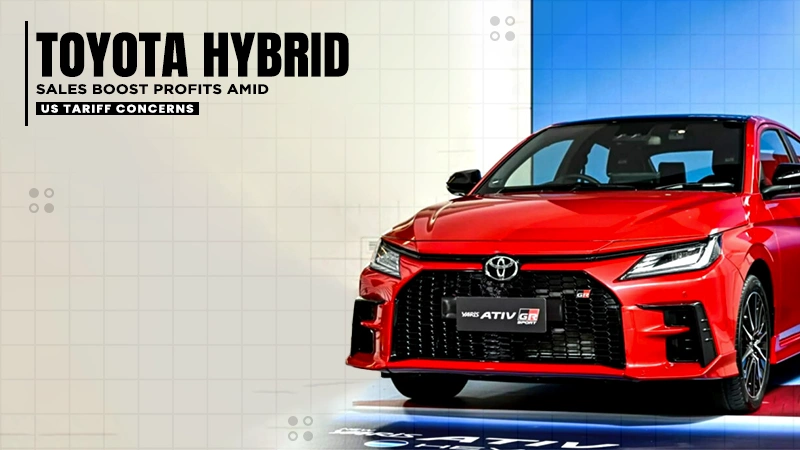 toyota hybrid sales boost profits amid us tariff concerns