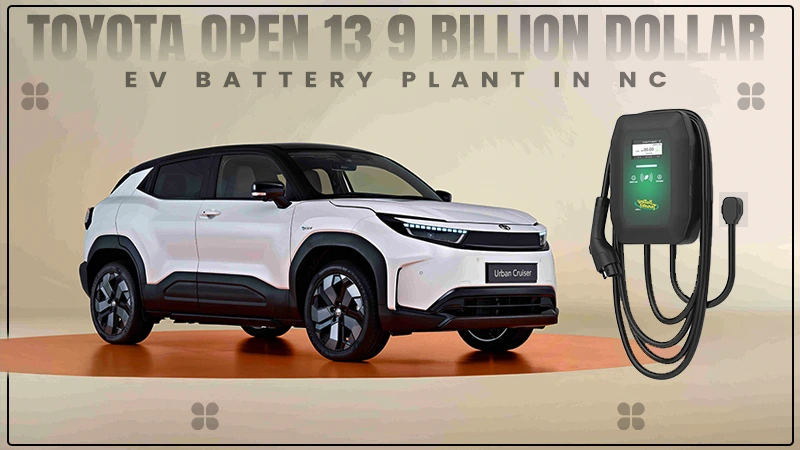toyota open 13 9 billion dollar ev battery plant in nc
